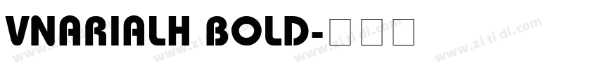 VnArialH Bold字体转换